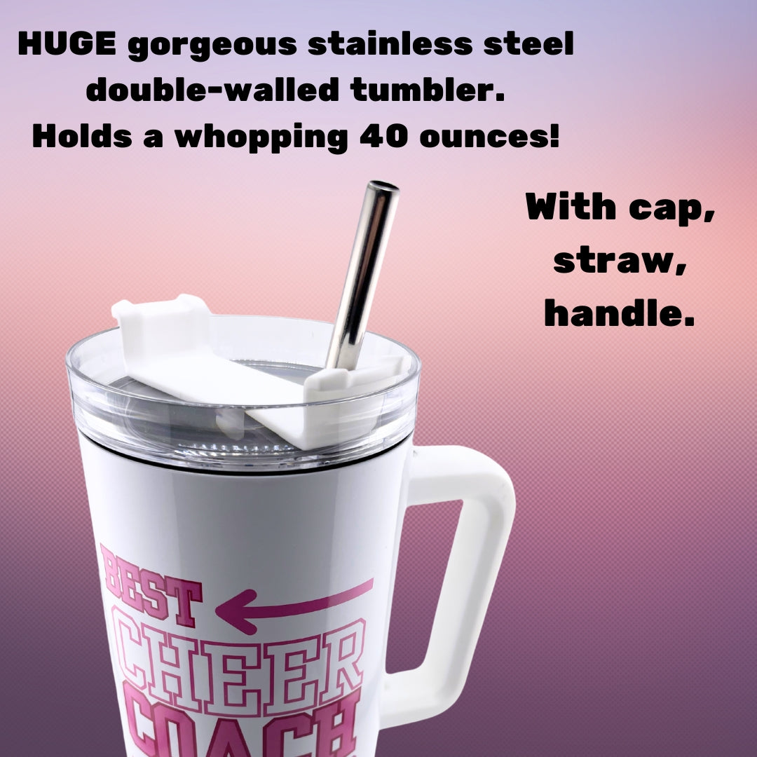 CHUMBLERS 40 Oz Huge Stainless Steel Tumblers Best Cheer Coach Ever Pink